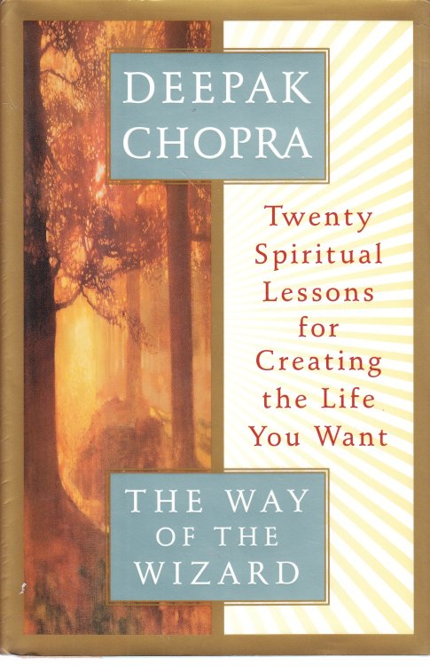 The Way of the Wizard; Twenty Spiritual Lessons for Creating the Life You Want