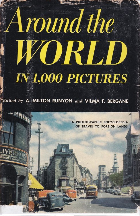 Around the World in 1,000 Pictures; A Photographic Encyclopedia of Travel to Foreign Lands