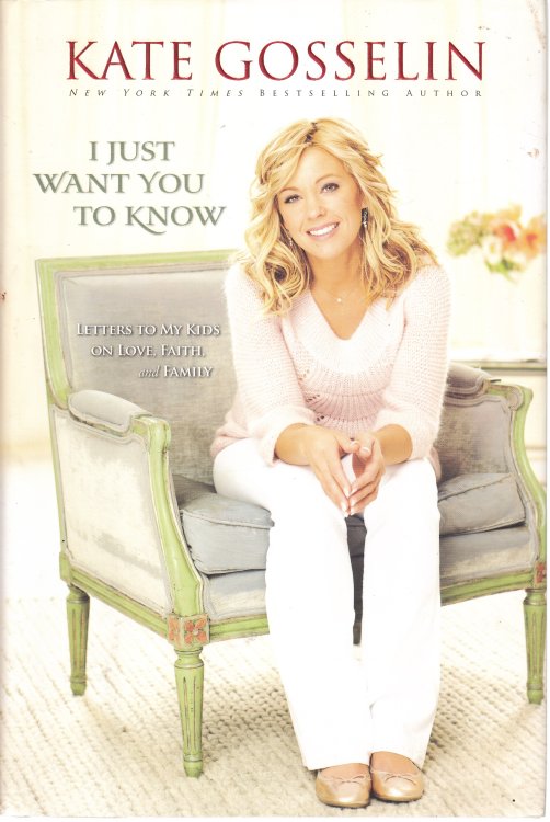 I Just Want You to Know; Letters to My Kids on Love, Faith, and Family