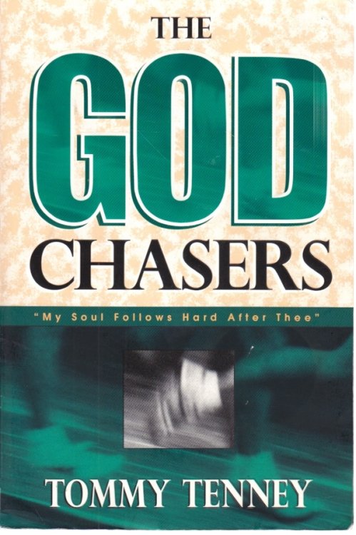The God Chasers; My Soul Follows Hard after Thee