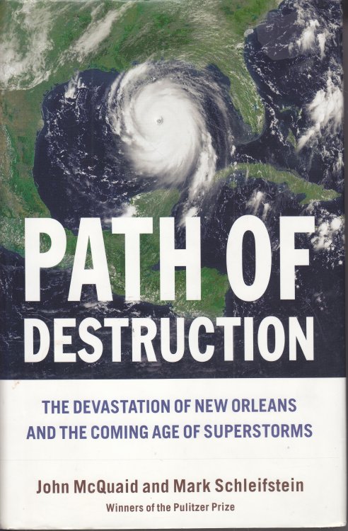 Image for Path of Destruction; The Devastation of New Orleans and the Coming Age of Superstorms Path of Destruction; The Devastation of New Orleans and the Coming Age of Superstorms