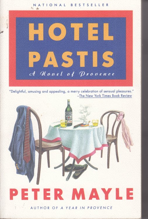 Hotel Pastis A Novel of Provence