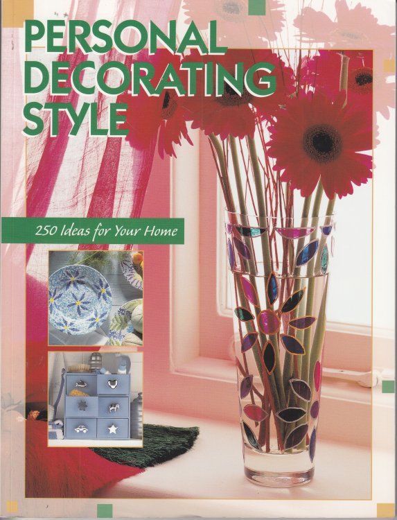 Personal Decorating Style 250 Ideas for Your Home