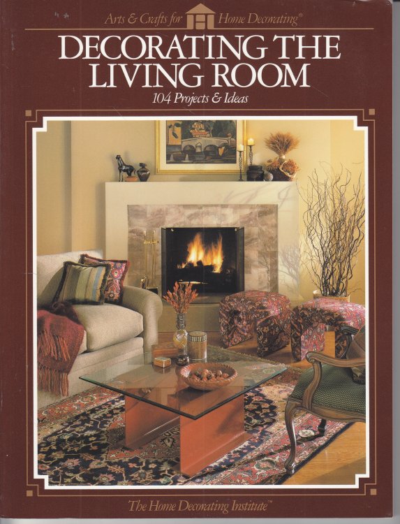 Decorating the Living Room 104 Projects & Ideas