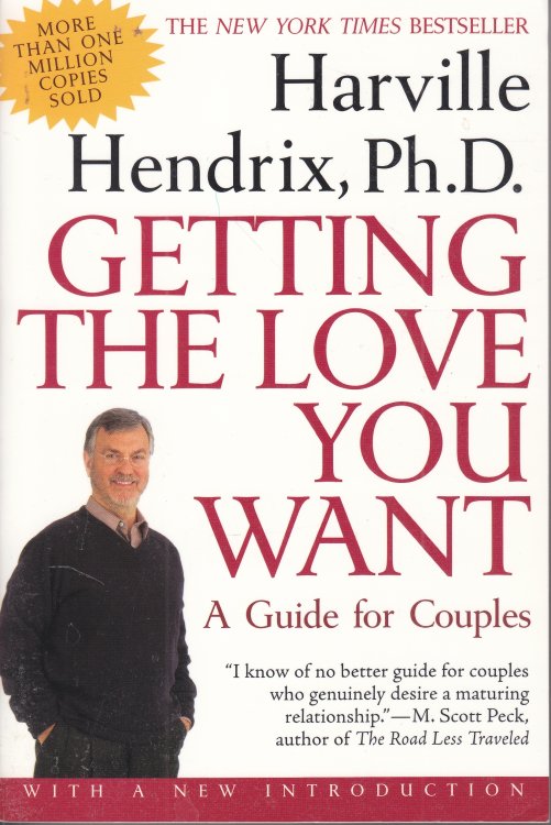 Getting the Love You Want A Guide for Couples