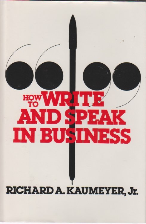 How to Write and Speak in Business