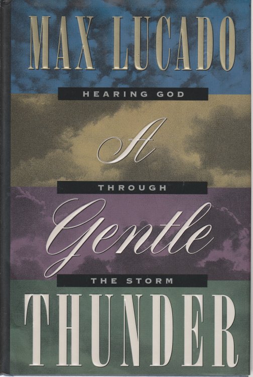 A Gentle Thunder; Hearing God Throug the Storm