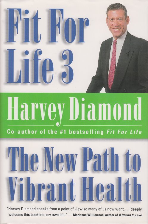 Fit for Life 3; The New Path to Vibrant Health
