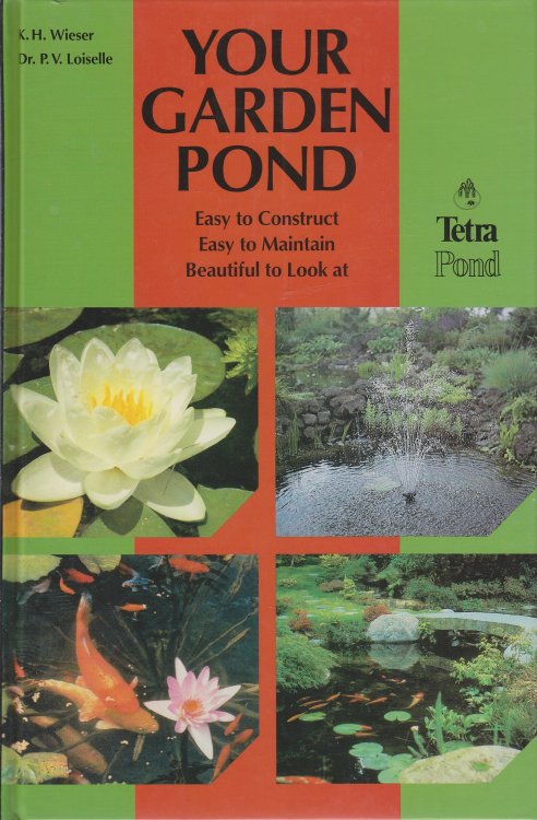 Your Garden Pond; Easy to Construct, Easy to Maintain, Beautiful to Look At.
