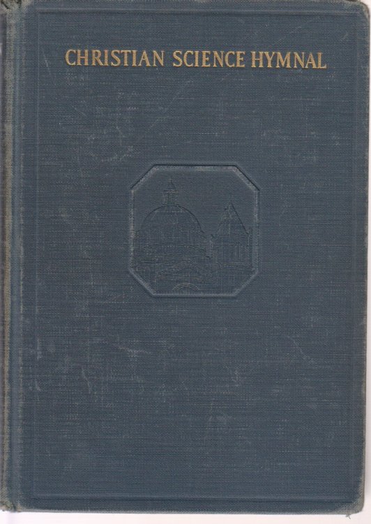Christian Science Hymnal; With Seven Hymns Written by the Reverend Mary Baker Eddy