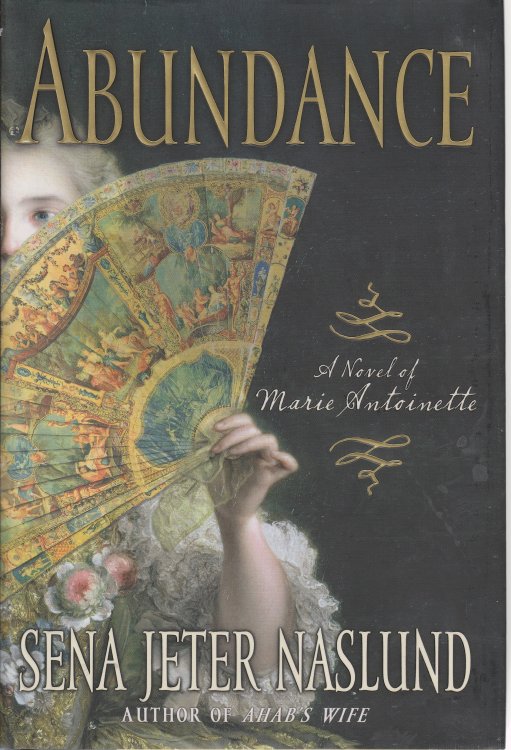 Abundance; A Novel of Marie Antoinette