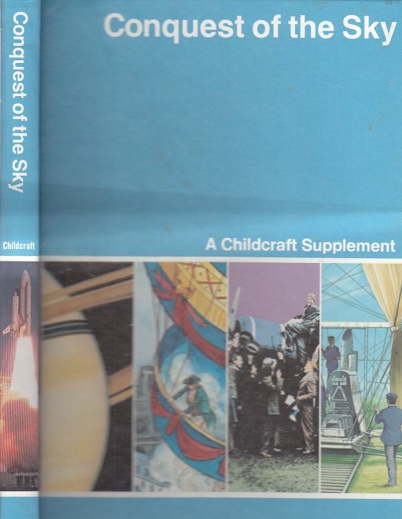Conquest of the Sky; A Childcraft Supplement
