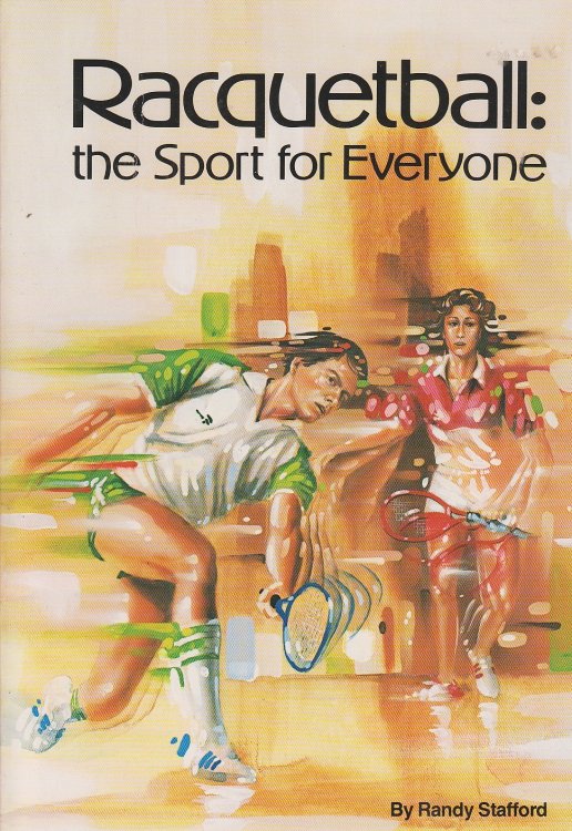 Racquetball; The Sport for Everyone