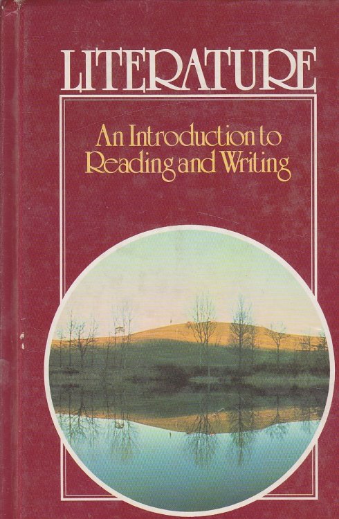 Literature; An Introduction to Reading and Writing