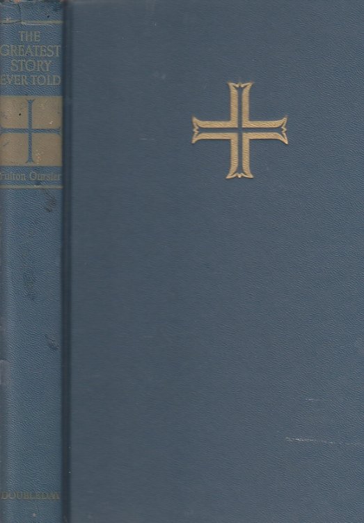 The Greatest Story Ever Told; A Tale of the Greatest Life Ever Lived