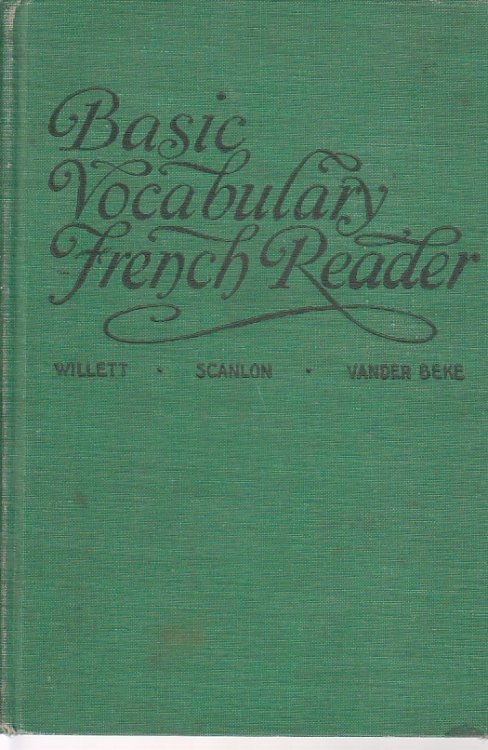 A Basic Vocabulary French Reader; With Word Building Exercises