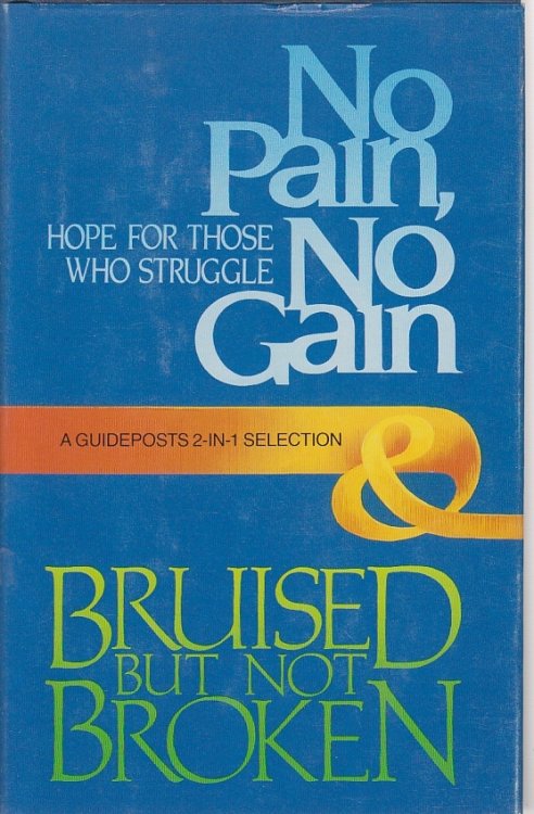 No Pain, No Gain [Hope for Those Who Struggle] & Bruised but Not Broken; Guidepost 2-In-1 Selection