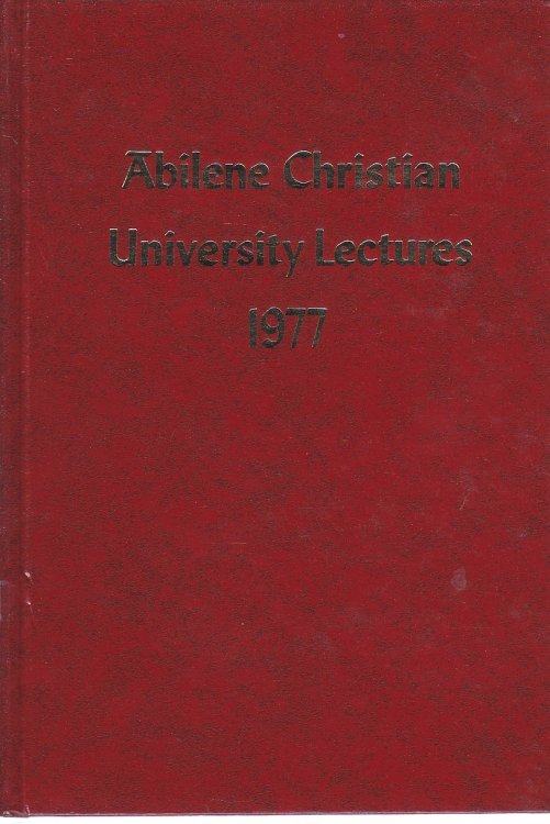 Seeking the Lost; Abilene Christian University Bible Lectures 1977