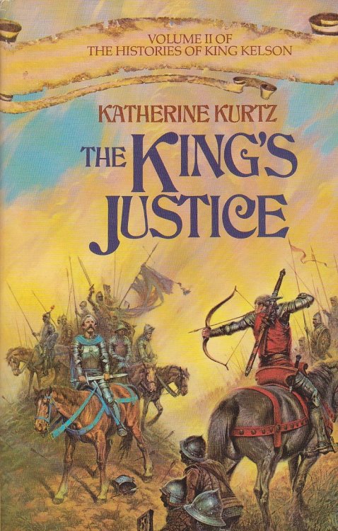 The King's Justice; Volume II of the Histories of King Kelson