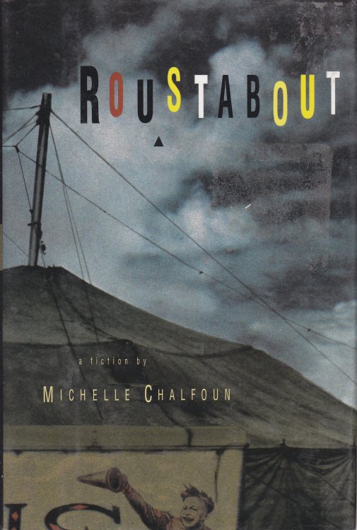 Roustabout A Fiction