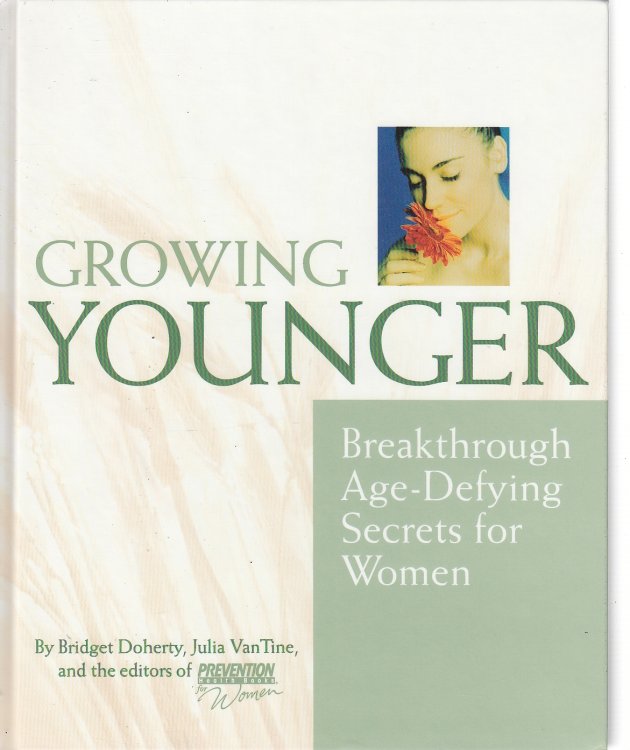 Growing Younger; Breakthrough Age-Defying Secrets
