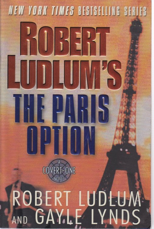 Robert Ludlum's the Paris Option; A Covert-One Novel