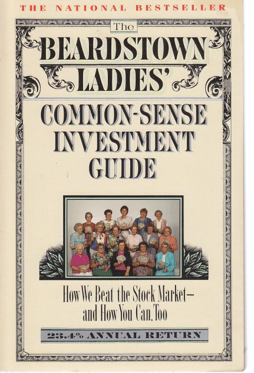 Beardstown Ladies'; Common-Sense Investment Guide - How We Beat the Stock Market - and How You Can Too