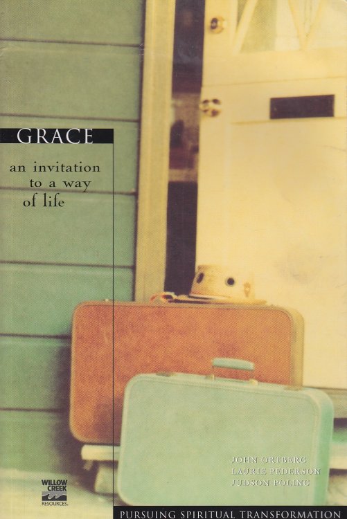 Grace; An Invitation to a Way of Life