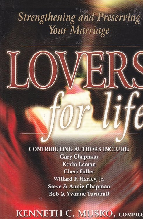 Lovers for Life; Strengthening and Preserving Your Marriage