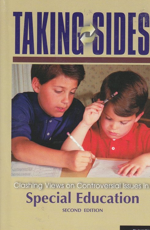 Taking Sides; Clashing Views on Controversial Issues in Special Education