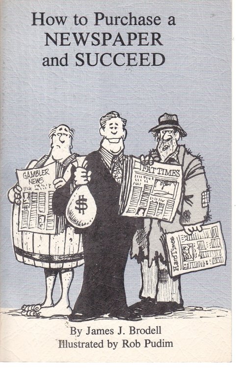 Image for How to Purchase a Newspaper and Succeed How to Purchase a Newspaper and Succeed