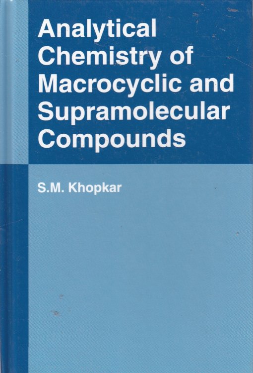 Image for Analytical Chemistry of Macrocyclic and Supramolecular Compounds Analytical Chemistry of Macrocyclic and Supramolecular Compounds