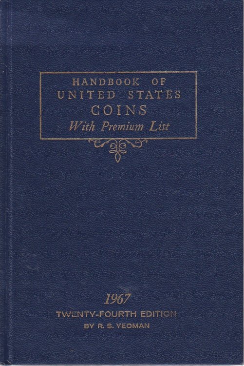 Handbook of United States Coins with Premium List; 1967 - 24th Edition