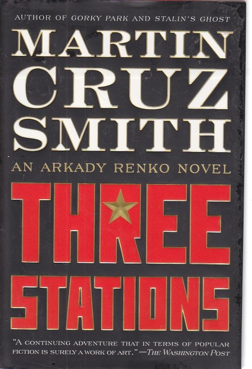 Three Stations; An Arkady Renko Novel