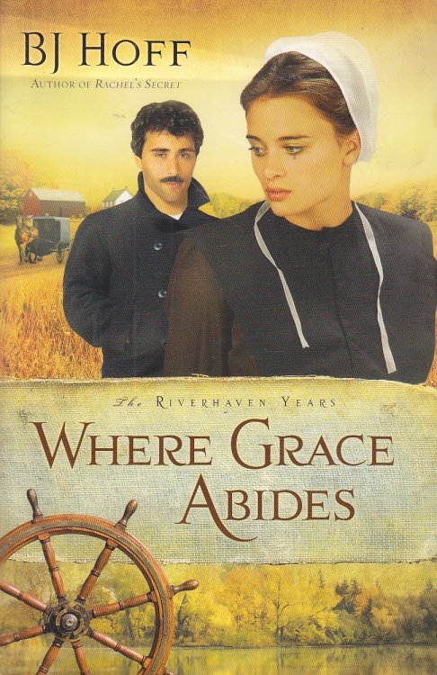 Where Grace Abides The Riverhaven Year