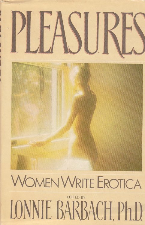 Pleasures; Women Write Erotica