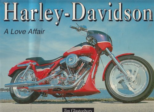 Harley-Davidson; A Love Affair