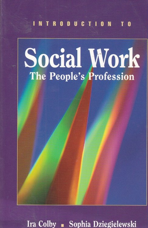 Introduction to Social Work; The People's Profession