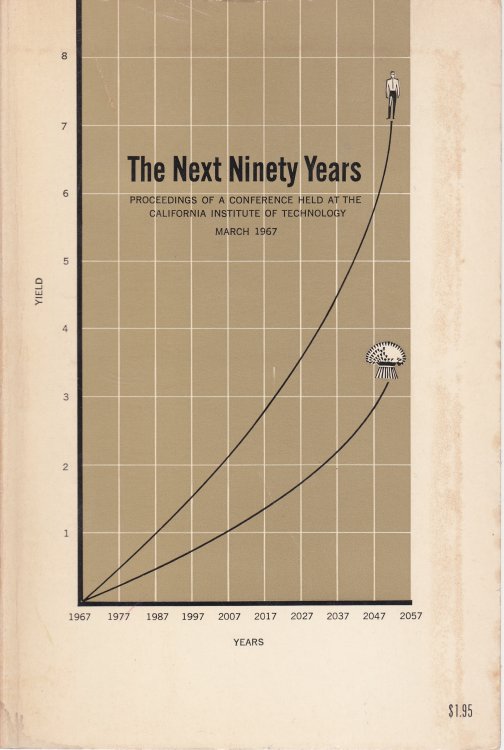 The Next Ninety Years; Proceedings of a Conference Held At the California Institute of Technology