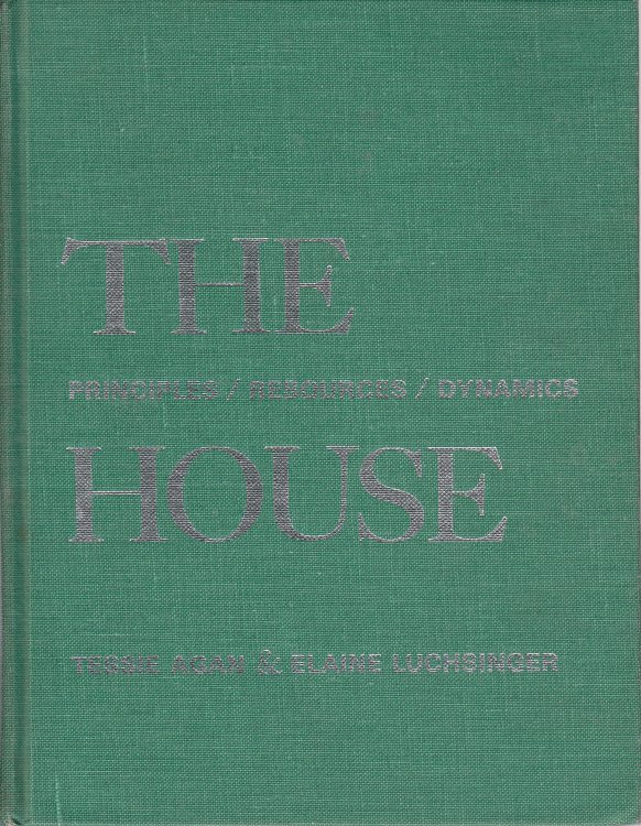 Image for The House, Principles, Resources, Dynamics The House, Principles, Resources, Dynamics