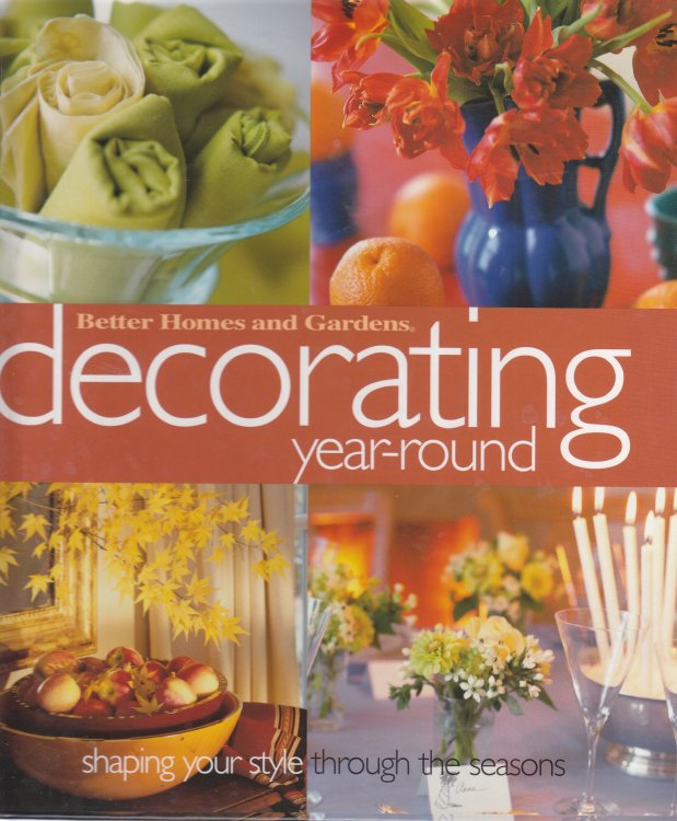 Image for Decorating Year-Round; Shaping Your Style through the Seasons Decorating Year-Round; Shaping Your Style through the Seasons