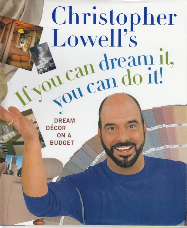 Image for Christopher Lowell's if You Can Dream It, You Can Do It! ; Dream Decor on a Budget Christopher Lowell's if You Can Dream It, You Can Do It! ; Dream Decor on a Budget