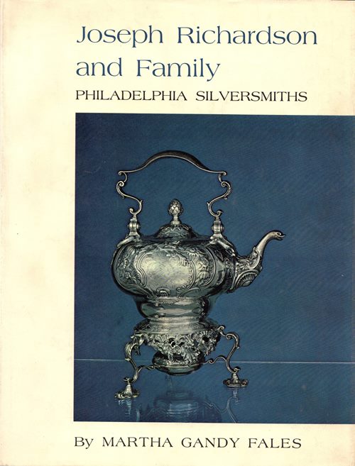 Image for Joseph Richardson and Family, Philadelphia Silversmiths Joseph Richardson and Family, Philadelphia Silversmiths