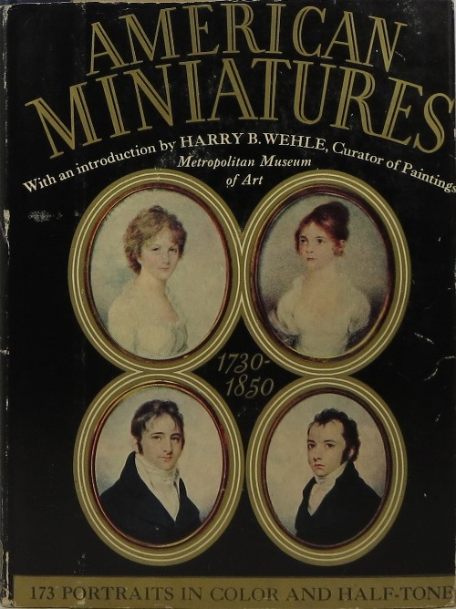 Image for American Miniatures, 1730-1850 American Miniatures, 1730-1850