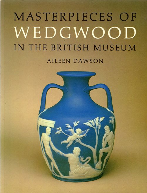 Image for Masterpieces of Wedgwood in the British Museum Masterpieces of Wedgwood in the British Museum