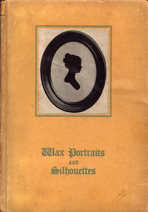 Image for Wax Portraits and Silhouettes Wax Portraits and Silhouettes