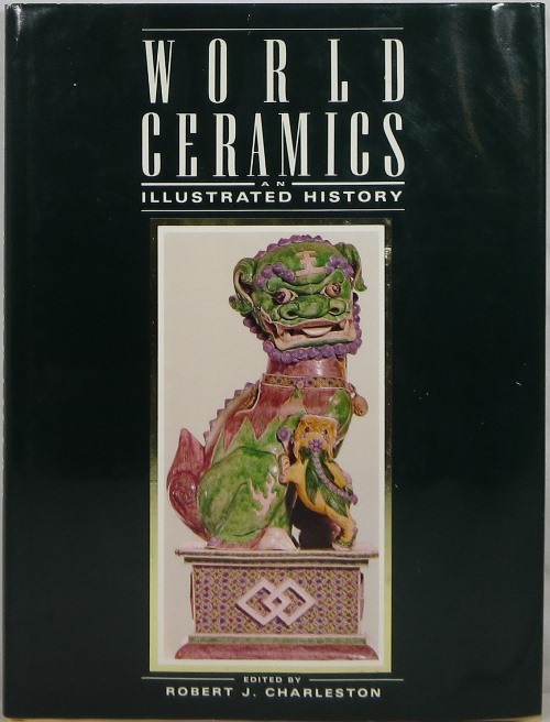 Image for World Ceramics: An Illustrated History World Ceramics: An Illustrated History