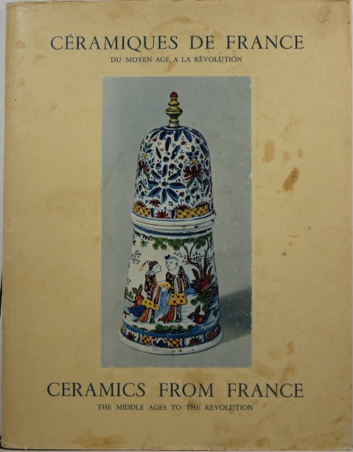 Image for Cramiques de France: Du Moyen Age a la Rvolution Ceramics from France: The Middle Ages to the Revolution, 1300-1800 Cramiques de France: Du Moyen Age a la Rvolution Ceramics from France: The Middle Ages to the Revolution, 1300-1800