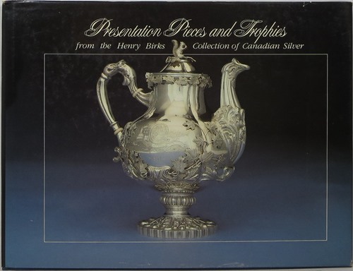Image for Presentation Pieces and Trophies from the Henry Birks Collection of Canadian Silver Presentation Pieces and Trophies from the Henry Birks Collection of Canadian Silver