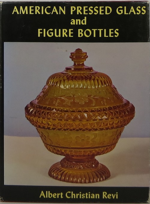 Image for American Pressed Glass and Figure Bottles American Pressed Glass and Figure Bottles